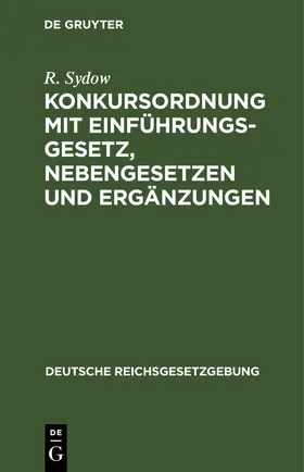 Sydow |  Konkursordnung mit Einführungsgesetz, Nebengesetzen und Ergänzungen | eBook | Sack Fachmedien