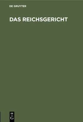 Das Reichsgericht | Buch | 978-3-11-243713-1 | sack.de
