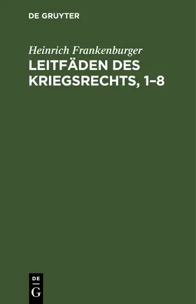 Frankenburger | Leitfäden des Kriegsrechts, 1–8 | E-Book | www.sack.de