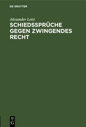 Leist | Schiedssprüche gegen zwingendes Recht | E-Book | www.sack.de