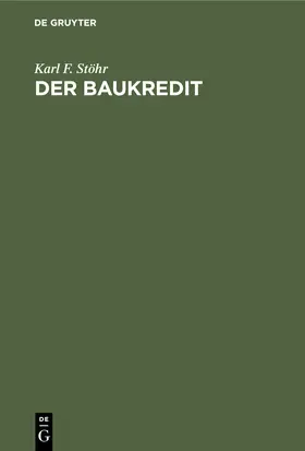 Stöhr | Der Baukredit | Buch | 978-3-11-243821-3 | sack.de