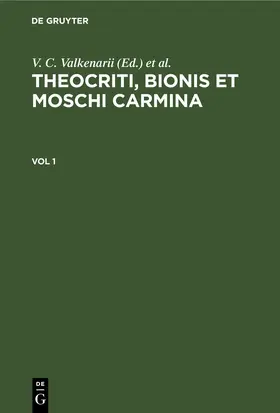 Valkenarii / Brunckii / Toupii |  Theocriti, Bionis et Moschi carmina. Vol 1 | eBook | Sack Fachmedien