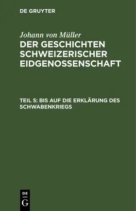 Müller | Bis auf die Erklärung des Schwabenkriegs | E-Book | www.sack.de