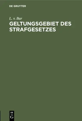 Bar |  Geltungsgebiet des Strafgesetzes | Buch |  Sack Fachmedien