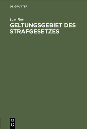 Bar | Geltungsgebiet des Strafgesetzes | Buch | 978-3-11-243953-1 | sack.de