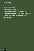 Windfuhr |  Rabbinische Uebungstexte, Heft 1: Der Kommentar des David Qimchi zum Propheten Nahum | eBook | Sack Fachmedien