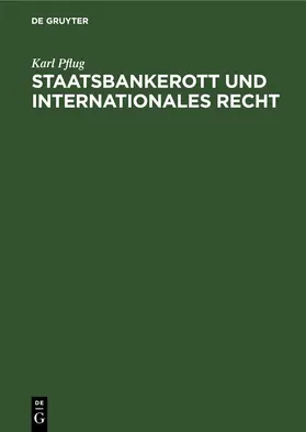Pflug | Staatsbankerott und internationales Recht | E-Book | www.sack.de