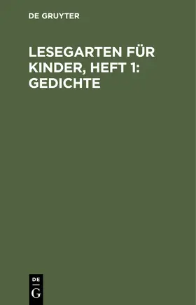 Degruyter |  Lesegarten für Kinder, Heft 1: Gedichte | Buch |  Sack Fachmedien