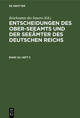  Entscheidungen des Ober-Seeamts und der Seeämter des Deutschen Reichs. Band 20, Heft 3 | eBook | Sack Fachmedien