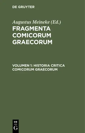 Meineke |  Historia critica comicorum graecorum | Buch |  Sack Fachmedien