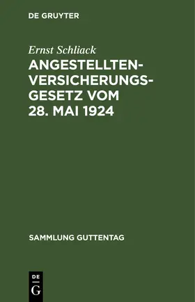 Schliack |  Angestellten-Versicherungsgesetz vom 28. Mai 1924 | eBook | Sack Fachmedien