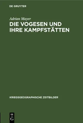 Mayer | Die Vogesen und ihre Kampfstätten | E-Book | www.sack.de