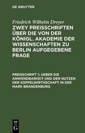 Dreher |  Ueber die Anwendbarkeit und den Nutzen der Koppelwirthschaft in der Mark Brandenburg | Buch |  Sack Fachmedien