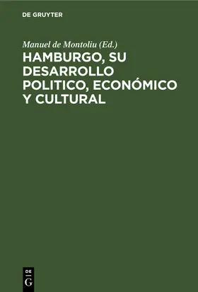Montoliu |  Hamburgo, su desarrollo politico, económico y cultural | eBook | Sack Fachmedien