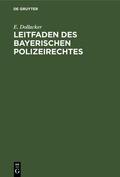 Dollacker |  Leitfaden des bayerischen Polizeirechtes | eBook | Sack Fachmedien