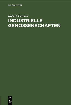 Deumer | Industrielle Genossenschaften | E-Book | sack.de