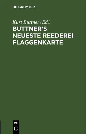 Buttner |  Buttner's Neueste Reederei Flaggenkarte | Buch |  Sack Fachmedien