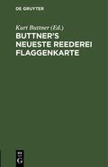 Buttner |  Buttner¿s Neueste Reederei Flaggenkarte | Buch |  Sack Fachmedien