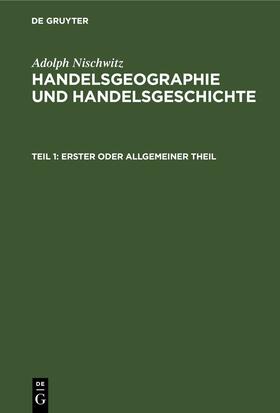 Nischwitz | Erster oder allgemeiner Theil | Buch | 978-3-11-244657-7 | sack.de