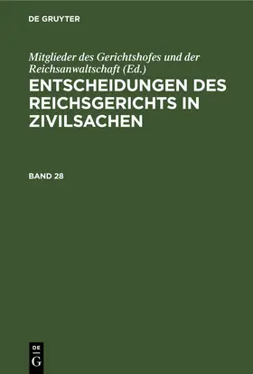  Entscheidungen des Reichsgerichts in Zivilsachen. Band 28 | eBook | Sack Fachmedien