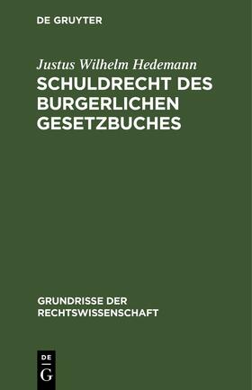 Hedemann |  Schuldrecht des Burgerlichen Gesetzbuches | eBook | Sack Fachmedien