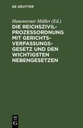 Müller |  Die Reichszivilprozeßordnung mit Gerichtsverfassungsgesetz und den wichtigsten Nebengesetzen | Buch |  Sack Fachmedien