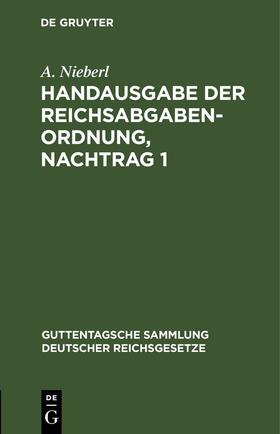 Nieberl |  Handausgabe der Reichsabgabenordnung, Nachtrag 1 | Buch |  Sack Fachmedien