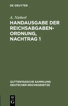 Nieberl |  Handausgabe der Reichsabgabenordnung, Nachtrag 1 | Buch |  Sack Fachmedien