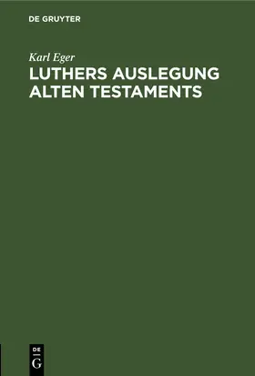Eger |  Luthers Auslegung Alten Testaments | eBook | Sack Fachmedien