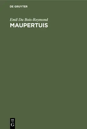 Du Bois-Reymond | Maupertuis | Buch | 978-3-11-244901-1 | www.sack.de