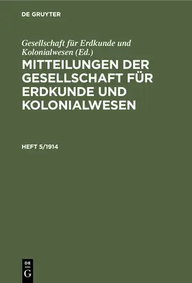  Mitteilungen der Gesellschaft für Erdkunde und Kolonialwesen. Heft 5/1914 | Buch |  Sack Fachmedien