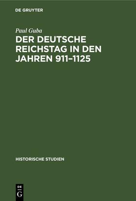 Guba |  Der Deutsche Reichstag in den Jahren 911¿1125 | Buch |  Sack Fachmedien