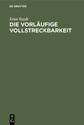 Raydt |  Die vorläufige Vollstreckbarkeit | Buch |  Sack Fachmedien