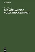 Raydt |  Die vorläufige Vollstreckbarkeit | eBook | Sack Fachmedien