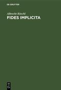 Ritschl |  Fides implicita | Buch |  Sack Fachmedien