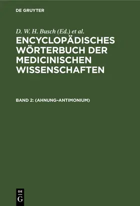 Busch / Gräfe / Hufeland |  (Ahnung–Antimonium) | eBook | Sack Fachmedien