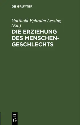 Lessing |  Die Erziehung des Menschengeschlechts | Buch |  Sack Fachmedien