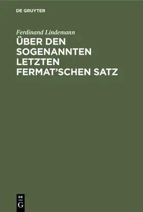 Lindemann |  Über den sogenannten letzten Fermat'schen Satz | Buch |  Sack Fachmedien