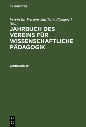 Ziller / Vogt |  Jahrbuch des Vereins für Wissenschaftliche Pädagogik. Jahrgang 19 | eBook | Sack Fachmedien