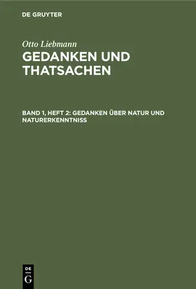 Liebmann |  Gedanken über Natur und Naturerkenntniß | Buch |  Sack Fachmedien