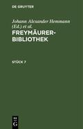 Hemmann / Hymmen |  Freymäurer-Bibliothek. Stück 7 | eBook | Sack Fachmedien
