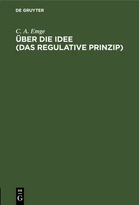 Emge | Über die Idee (Das regulative Prinzip) | E-Book | www.sack.de