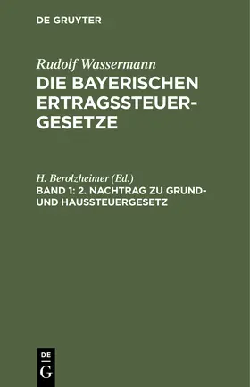 Berolzheimer |  2. Nachtrag zu Grund- und Haussteuergesetz | Buch |  Sack Fachmedien