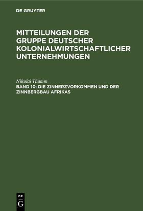 Thamm | Die Zinnerzvorkommen und der Zinnbergbau Afrikas | Buch | 978-3-11-245395-7 | sack.de