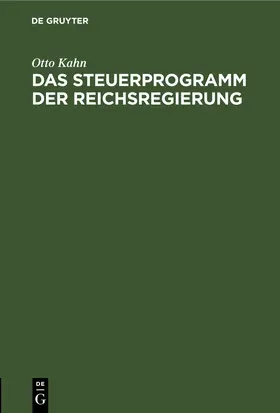 Kahn | Das Steuerprogramm der Reichsregierung | E-Book | www.sack.de