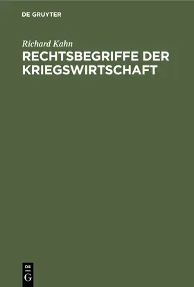 Kahn |  Rechtsbegriffe der Kriegswirtschaft | Buch |  Sack Fachmedien