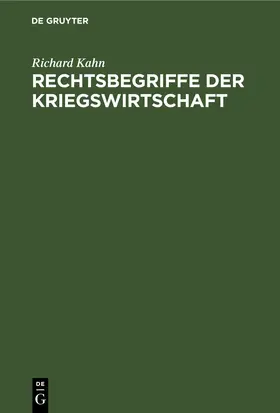 Kahn |  Rechtsbegriffe der Kriegswirtschaft | eBook | Sack Fachmedien