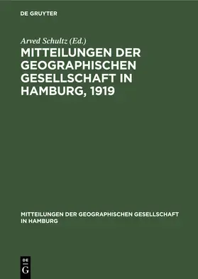 Schultz |  Mitteilungen der Geographischen Gesellschaft in Hamburg, 1919 | Buch |  Sack Fachmedien