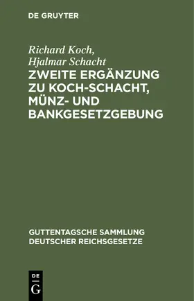 Schacht / Koch |  Zweite Ergänzung zu Koch-Schacht, Münz- und Bankgesetzgebung | Buch |  Sack Fachmedien