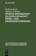 Schacht / Koch |  Zweite Ergänzung zu Koch-Schacht, Münz- und Bankgesetzgebung | Buch |  Sack Fachmedien